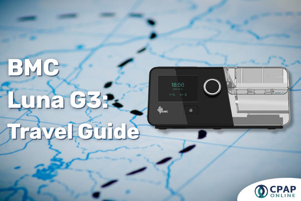 BMC Luna G3 Travel Guide: Navigating CPAP and the World