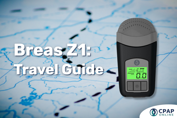 Breas Z1 Travel Guide: How To Travel With Your CPAP