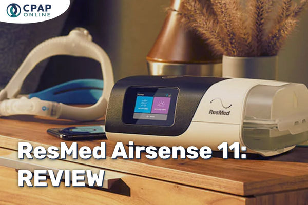 A Complete Guide to the ResMed AirSense 11 Machine: Review, Models & Comparison