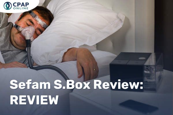 Sefam S.Box Review: Powerhouse CPAP on a Budget