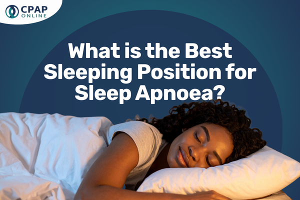 What is the Best Sleeping Position for Sleep Apnoea?